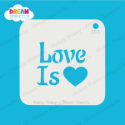 Picture of Love is Love - Dream Stencil - 363